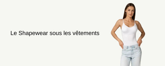 Guide des Sous-vĂȘtements Gainants